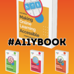 The covers of all 4 books in the Making Work Accessible series of handbooks, on an orange to yellow gradient background. The cover of Making Online Learning Accessible, 2nd edition, is large and prominent, while the next 3 books in the series appear smaller below it. Black text reading #A11yBook appears in the center of the book covers.
