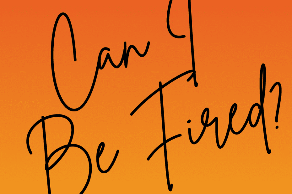 Can I Be Fired? in large black handwritten font on an orange gradient background. Tough Topics in black block text with the Inclusive Pixelation rainbow heart logo in the bottom right.
